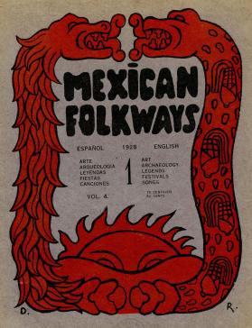 Mexican Folkways. Mexico City. TOOR, Frances editor. RIVERA, Diego art editor. No. 1 Vol. 4.