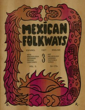 Mexican Folkways. Mexico City. TOOR, Frances editor. RIVERA, Diego art editor. No. 3. Vol. 3