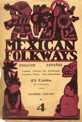 Mexican Folkways. Mexico City. TOOR Frances editor. CHARLOT, Jean art editor. No. 4, vol. I