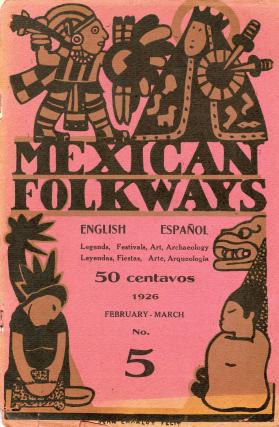 Mexican Folkways. Mexico City. TOOR, Frances editor. RIVERA, Diego art editor. No. 5 Vol. 1.
