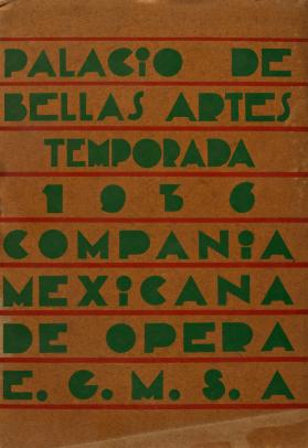Palacio de Bellas Artes, temporada 1936. Compañía Mexicana de Ópera. Programa