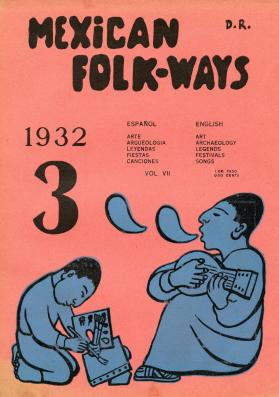 Mexican folkways. Mexico City. TOOR, Frances editor. RIVERA, Diego art editor. No. 3 Vol. 7.